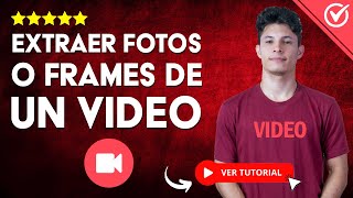 Cómo EXTRAER FOTOS, IMÁGENES o FRAMES de un Video sin Programas | 🎞️ Fácil y Rápido 🎞️