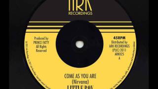 Nirvana - COME AS YOU ARE by Little Roy