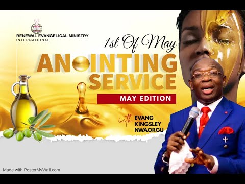 1st Of MAY ANOINTING SERVICE