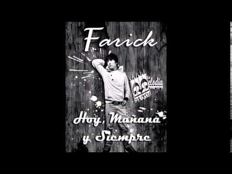 FARICK - HOY MAÑANA Y SIEMPRE  [Prod. La Melodia Records]