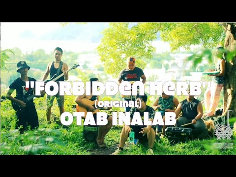 "Forbidden Herb" - OTAB INALAB (original reggae song)