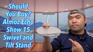 Should You Buy? Almoz Echo Show 15 Swivel and Tilt Stand