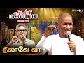 Nilaave Vaa Song Maestro Ilaiyaraaja Truly Live In Concert Chennai Mercuri Foundation