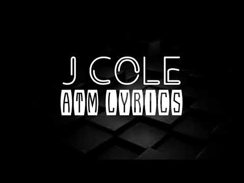 J Cole - ATM (Lyrics Video)