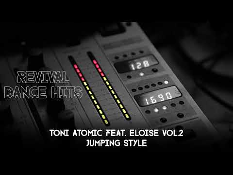 Toni Atomic Feat. Eloise Vol.2 - Jumping Style [HQ]