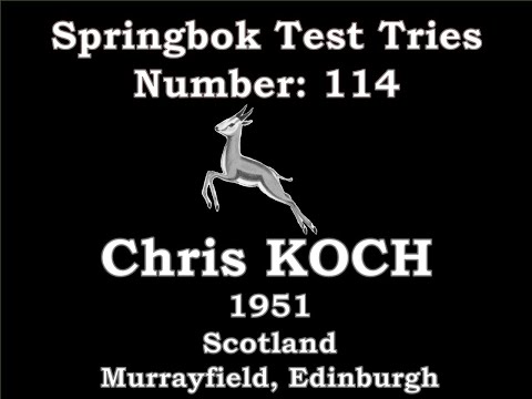 Chris Koch - Springbok Test Try 114 - 1951 Scotland, Murrayfield