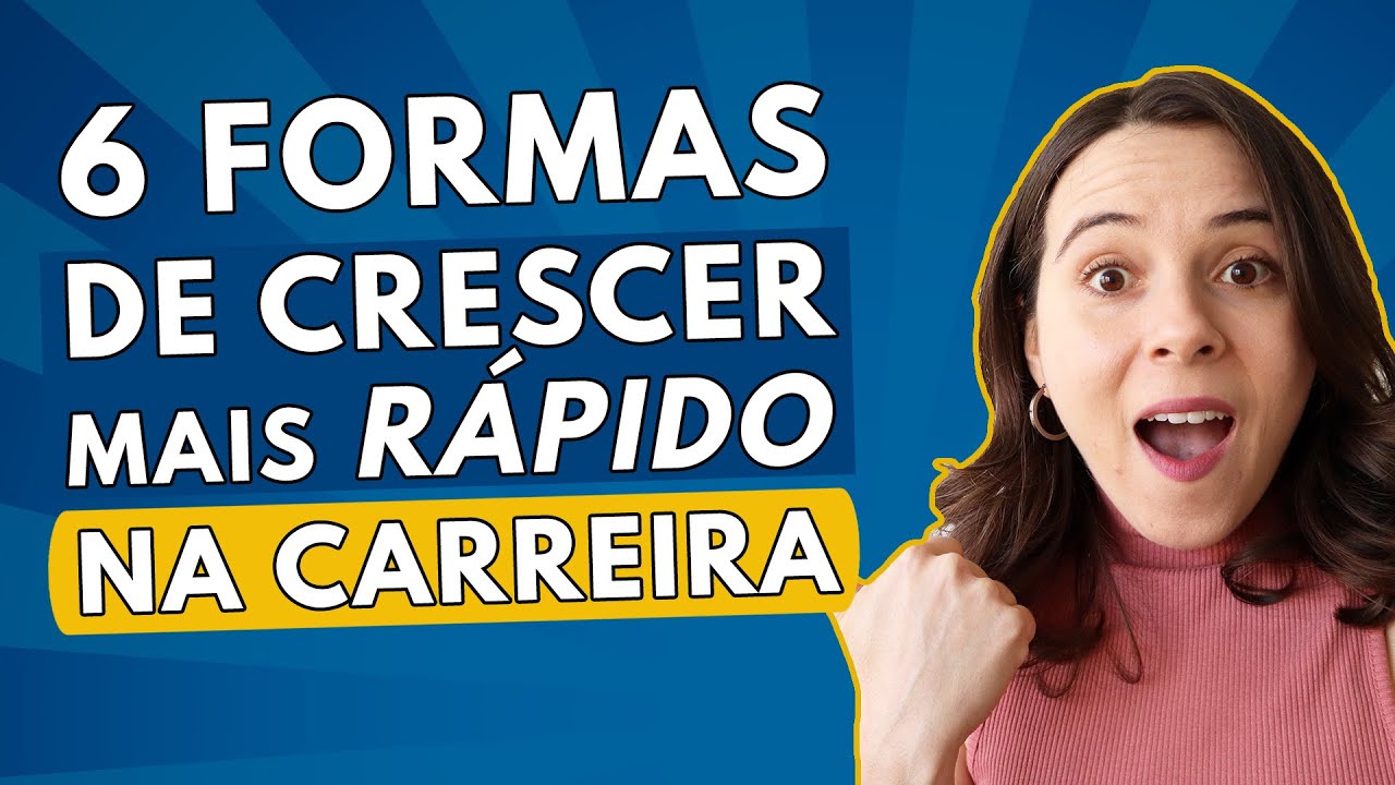 6 FORMAS INUSITADAS DE MELHORAR SEU CURRÍCULO E CRESCER MAIS RÁPIDO NA CARREIRA