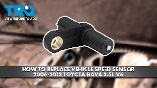 How to Replace Vehicle Speed Sensor 2006-2012 Toyota Rav4 3.5L V6