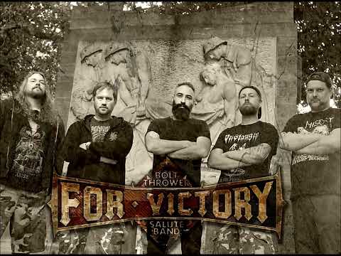 FOR VICTORY (Bolt Thrower Salute Band) - Those Once Loyal
