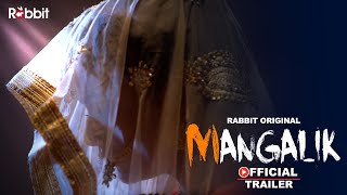 MANGALIK  Official  Trailer  Rabbit Original  Stre