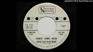 Country Johnny Mathis - Please Talk To My Heart (United Artists 536)