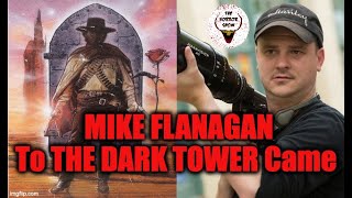 MIKE FLANAGAN To THE DARK TOWER Came: New TV Series In Development - Hail To Stephen King EP331