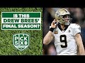 Sean Payton said that Drew Brees will be coming back for 'His Final Season' | Pick Six Podcast