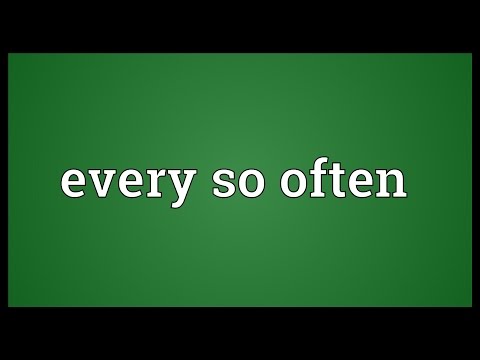 Every so often Meaning