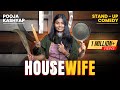 HOUSEWIFE Standup Comedy By Pooja Kashyap