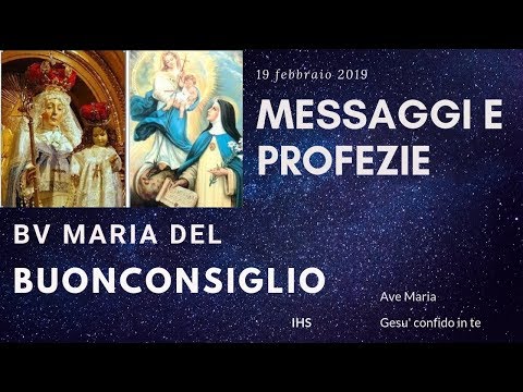 MESSAGGI E PROFEZIE - 19 FEBBRAIO 2019 - PROFEZIE AVVERATE - MADONNA BUON SUCCESSO