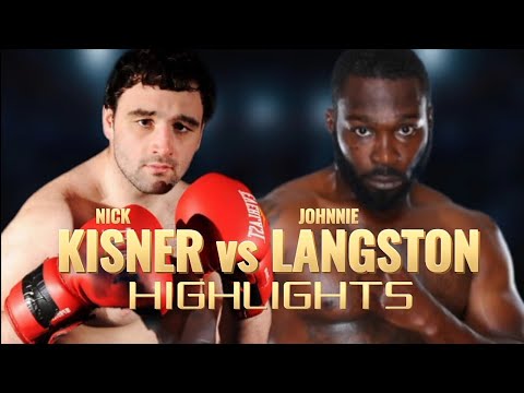 NICK KISNER VS JOHNNIE LANGSTON BOXING HIGHLIGHTS