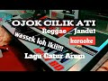 Ojo Cilik Ati Catur Arum Karaoke Versi Reggae Jandut