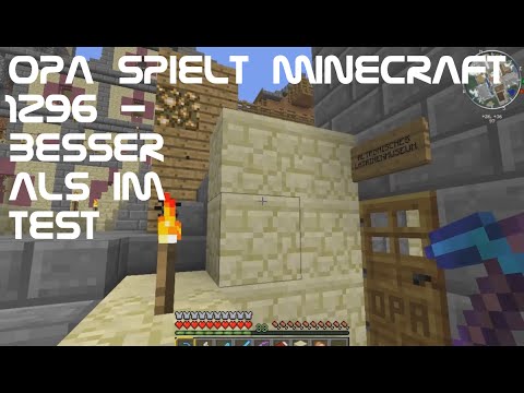 Opa spielt Minecraft 1296 - Besser als im Test