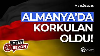 Almanya’da Korkulan Oldu! - 7 Eylül 2026
