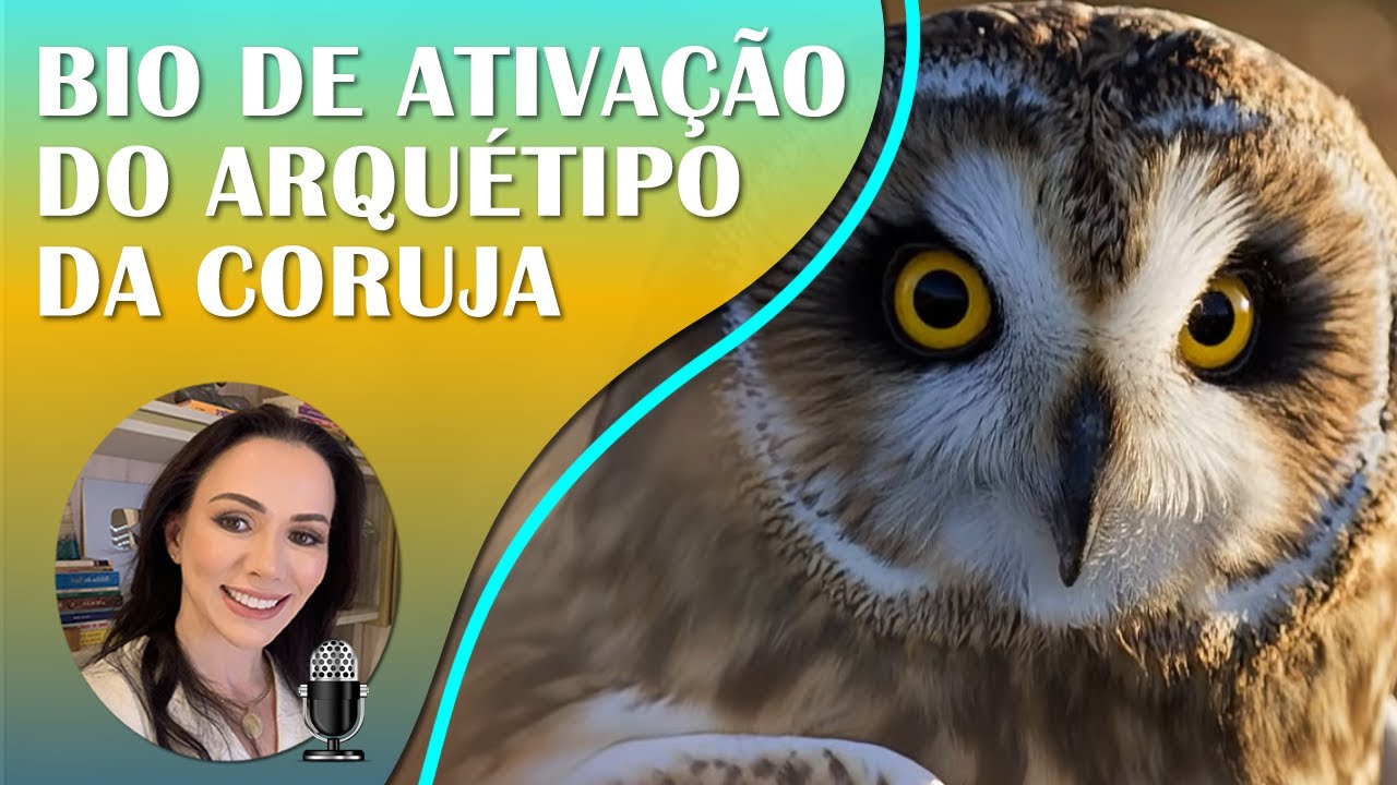 ARQUÉTIPO DA CORUJA | Animal de Poder | Autoestima, Conhecimento, Dopamina e Sabedoria | 639Hz