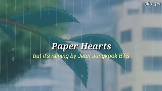 Download lagu Jeon Jungkook (BTS) — Paper Hearts but it's raining mp3 Download lagu Jeon Jungkook (BTS) — Paper Hearts but it's raining mp3