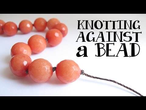 Cord Knotting Tip: How to knot against a bead