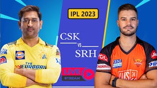 IPL 2023 Live: Chennai Super Kings vs Sunrisers Hyderabad Live | CSK vs SRH Live Scores & Commentary