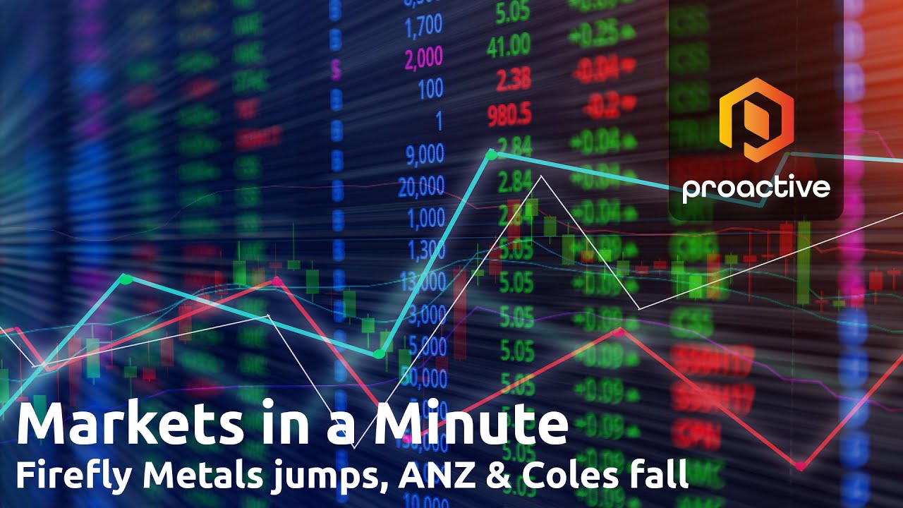 Markets in a Minute: Gold rebounds, ANZ and Coles dip