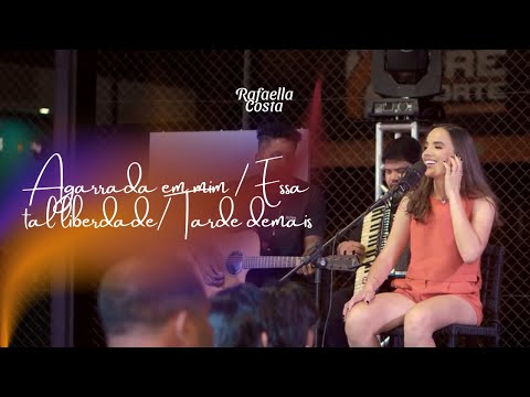 Rafaella Costa - Agarrada em mim / Essa tal liberdade / Tarde demais