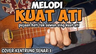 Download lagu MELODI || KUAT ATI - TTM AKUSTIK FT. Andien cover kentrung senar 3 by TARIPANG mp3