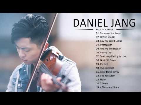 D.A.N.I.E.L J.A.N.G Violin Cover of Popular Songs - D.A.N.I.E.L J.A.N.G Greatest Hits 2021