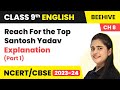 Class 9 English Chapter 8 Explanation | Reach For the Top - Santosh Yadav (Part 1)