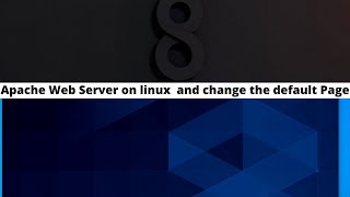 apache Web Server on linux  and change the default Page