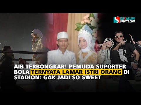 Aib Terbongkar! Pemuda Suporter Bola Ternyata Lamar Istri Orang di Stadion: Gak jadi So Sweet