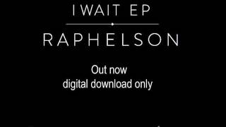 Raphelson  - I Wait EP - Teaser