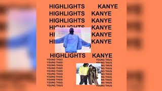 Kanye West - Highlights (𝙊𝙂 Version) ft. Young Thug