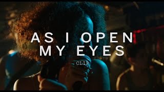 AS I OPEN MY EYES Clip | Festival 2015