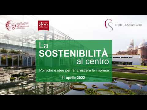 , title : 'La sostenibilità al centro: politiche e idee per far crescere le imprese - Prima parte'