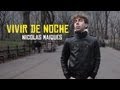 NICOLAS MAIQUES - VIVIR DE NOCHE (VIDEO ...