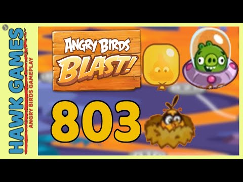 Angry Birds Blast Level 803 - 3 Stars Walkthrough, No Boosters