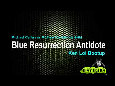 Michael Calfan vs Michael Canitrot vs SHM - Blue Resurrection Antidote (Ken Loi Bootup)