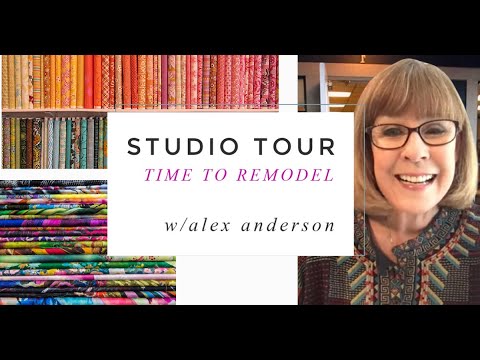 Alex Anderson LIVE - Studio Tour & Remodel
