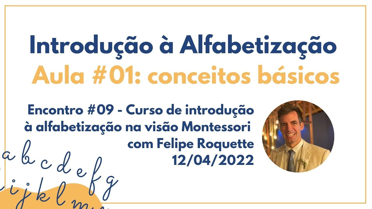 Encontro #09 - Introdução à Alfabetização #01: conceitos básicos