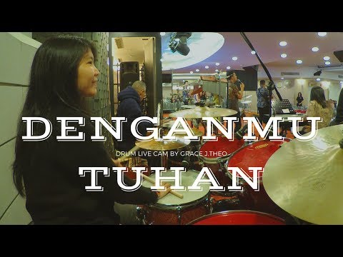 Grace J. Theo - DENGANMU TUHAN (Drum Cam)