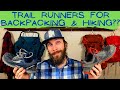 3 Reasons NOT to use Trail Runners for Backpacking & Hiking | But why I still do & always will!