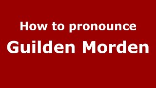 How to pronounce Guilden Morden