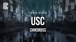 Chikoruss - USC | Lyrics