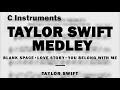 TAYLOR SWIFT MEDLEY Blank Space Love Story You Belong With Me Music Sheet For C Instruments