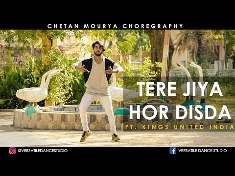 Tere Jiya Hor Disda | Ft. Kings United India | Chetan Mourya | By Versatile Dance Studio
